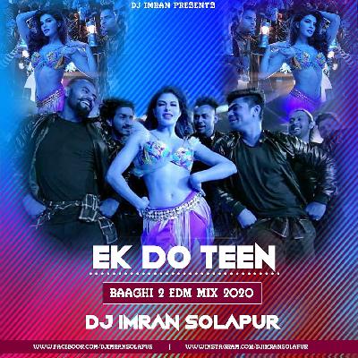 Ek Do Teen ( Bhaagi 2 EDM Mix 2020 ) Dj Imran Solapur